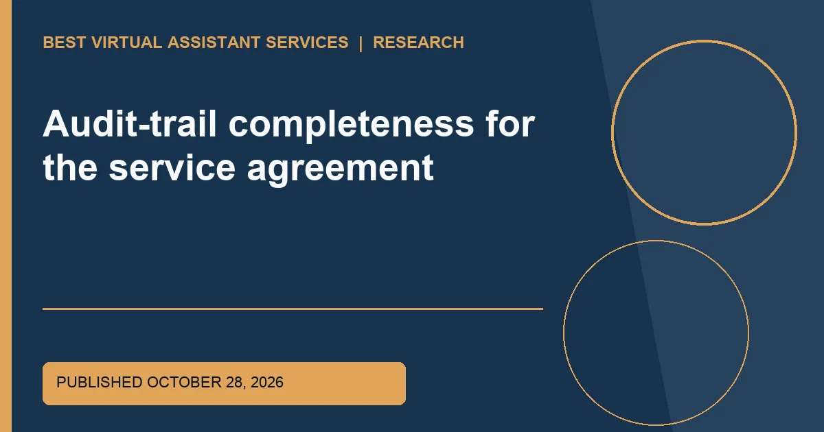 Audit-trail completeness for the service agreement