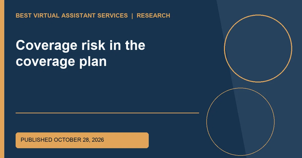 Coverage risk in the coverage plan