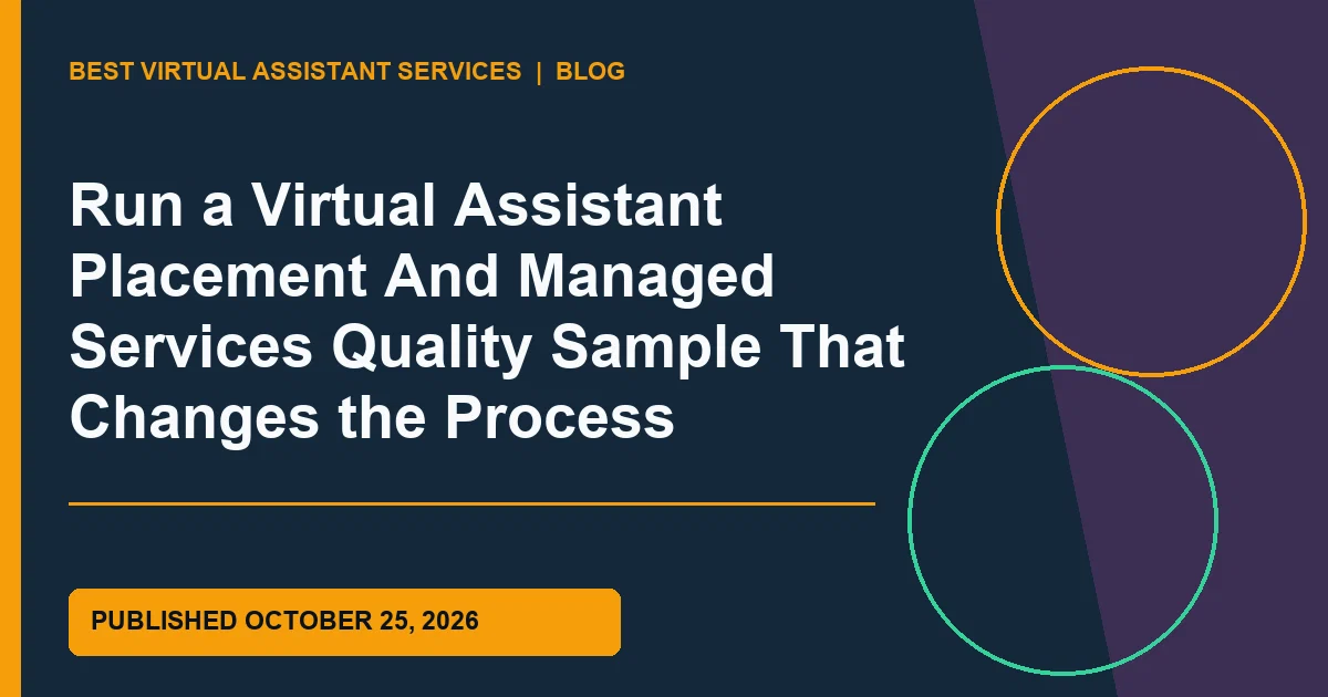 Run a Virtual Assistant Placement And Managed Services Quality Sample That Changes the Process