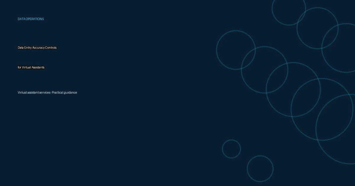 Data Entry Accuracy Controls for Virtual Assistants