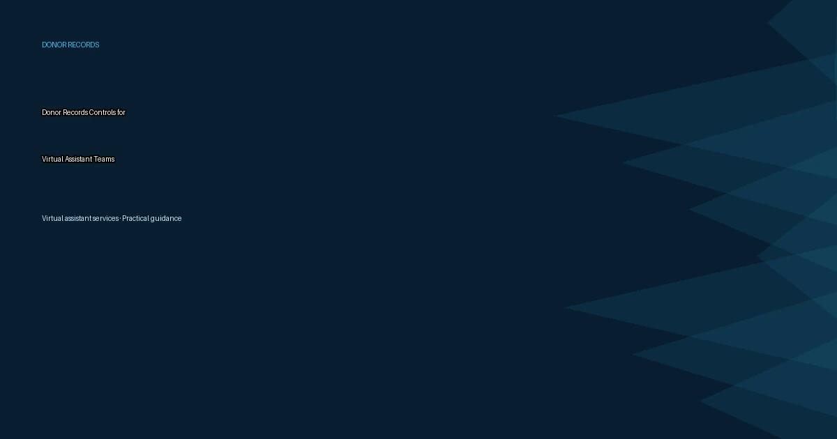 Donor Records Controls for Virtual Assistant Teams