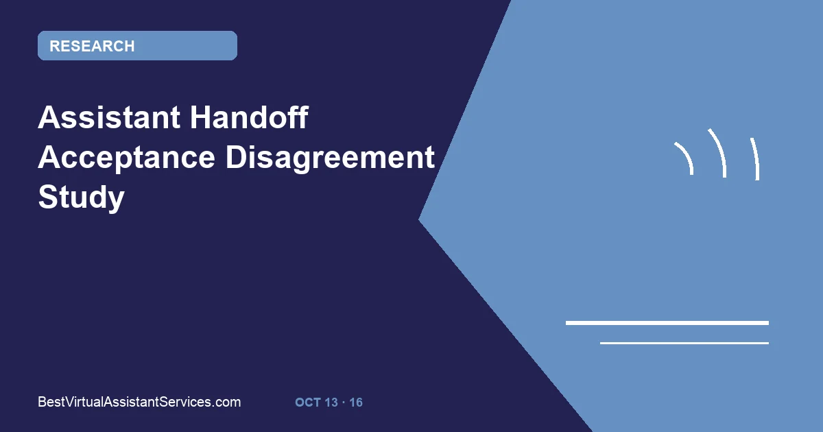 Assistant Handoff Acceptance Disagreement Study