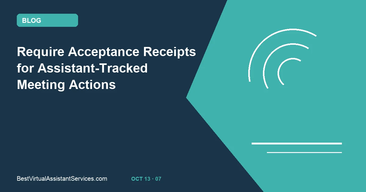 Require Acceptance Receipts for Assistant-Tracked Meeting Actions