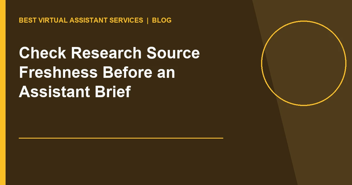 Check Research Source Freshness Before an Assistant Brief
