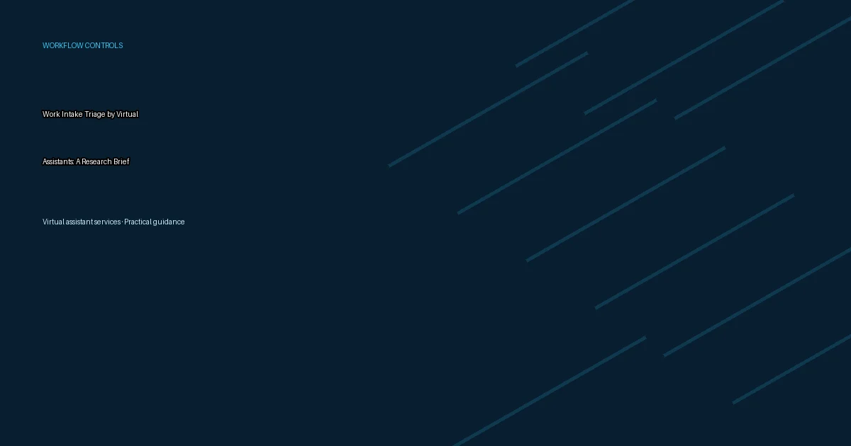 Work Intake Triage by Virtual Assistants: A Research Brief